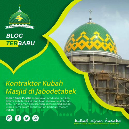 Kontraktor Kubah Masjid di Jabodetabek