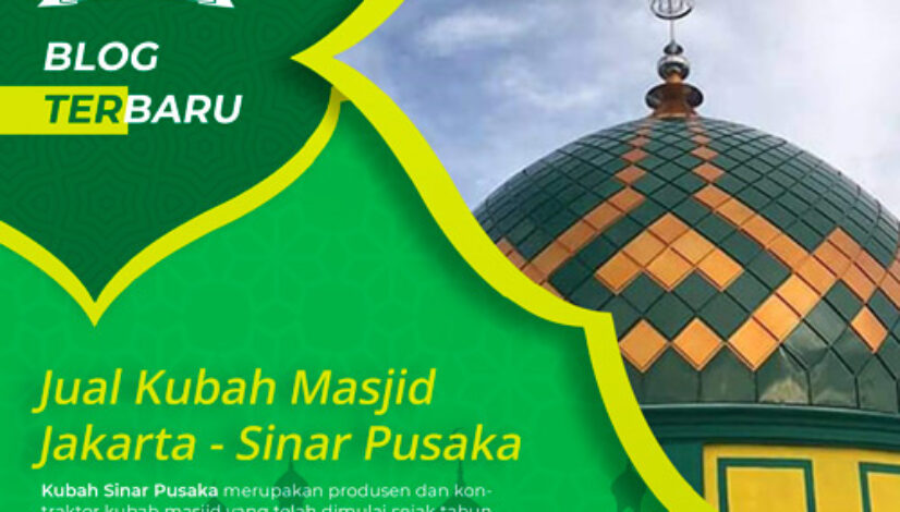 Jual Kubah Masjid Jakarta