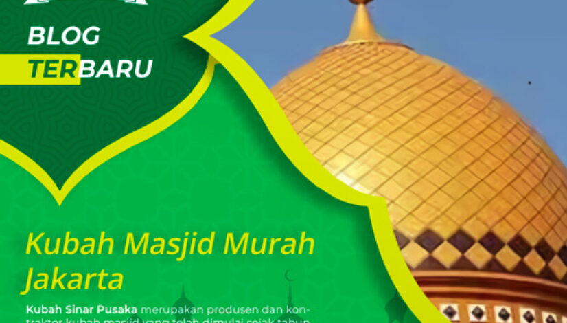 Kubah Masjid Murah Jakarta